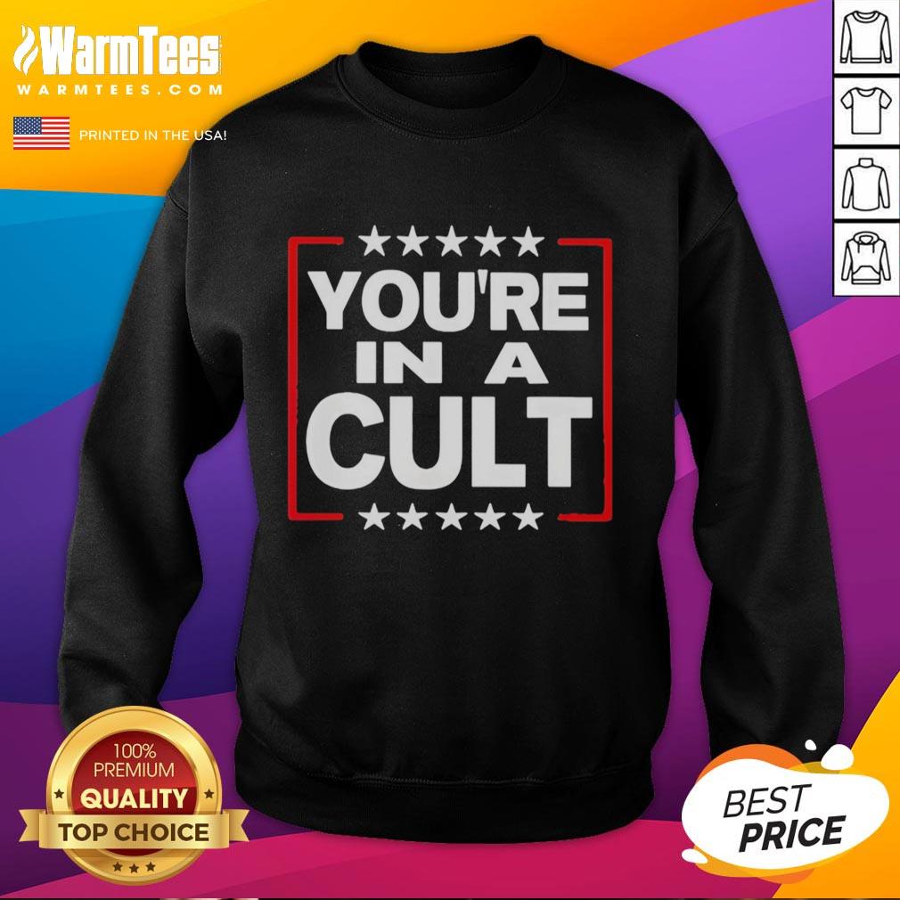 Awesome You're In A Cult Satirical Political Statement Stars T-Shirt - Image 5