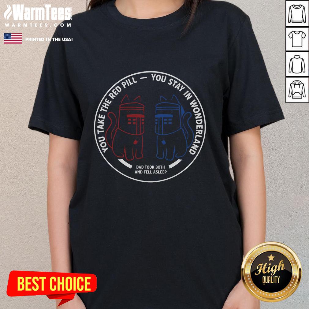 Good Red Pill Blue Pill T-Shirt - Image 3