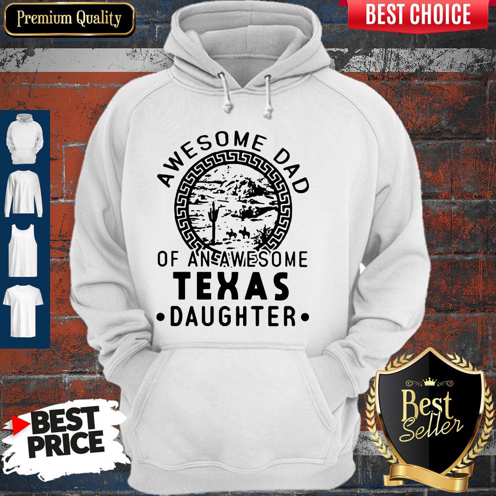 Awesome Dad Of An Awesome Texas Daughter T-Shirt - Image 5
