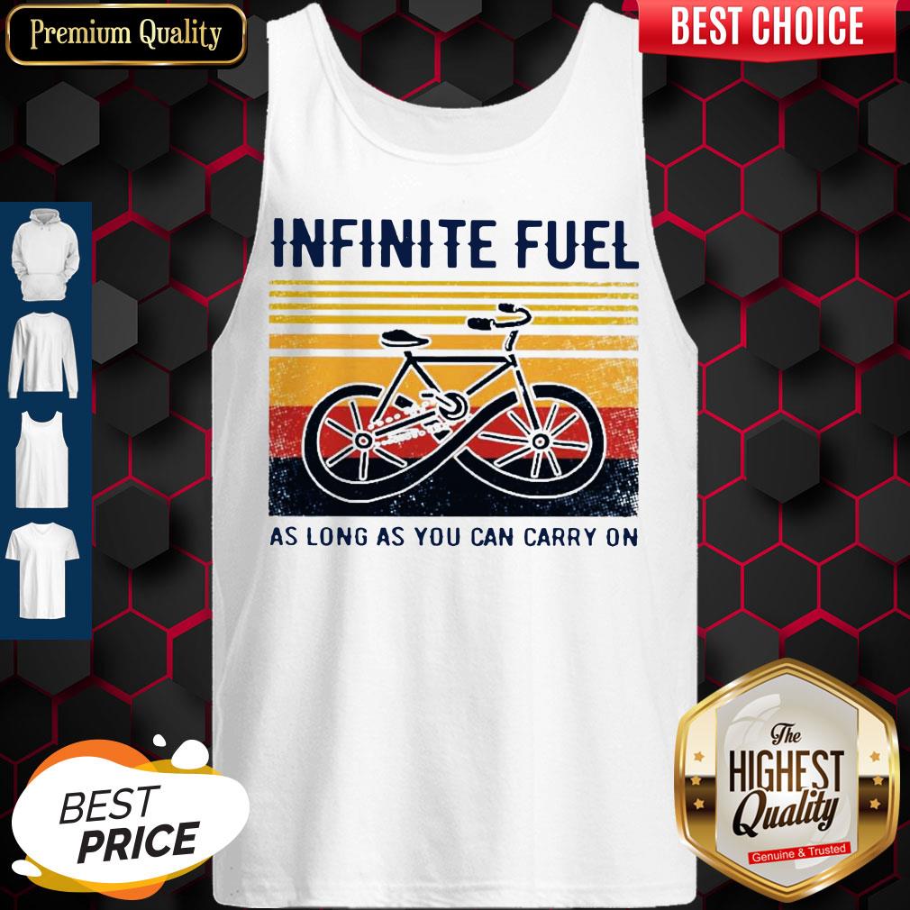 Funny Infinite Fuel As Long As You Can Carry On Vintage Shirt - Image 4