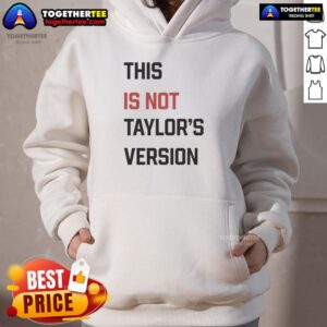Alternative view of Funny This Is Not Taylor's Version T-Shirt