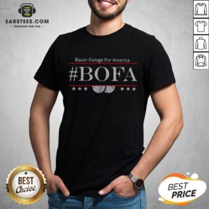 Funny Bauer Outage For America Bofa Shirt