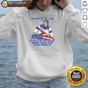 Alternative view of Good The Only Ice I Like Is The Ice My Gold Medal Winning Hockey Team Skates Around On Men's Hockey T-Shirt