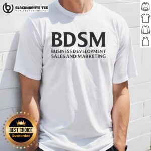 Hot BDSM Business Development Sales And Marketing Funny Letter T-Shirt