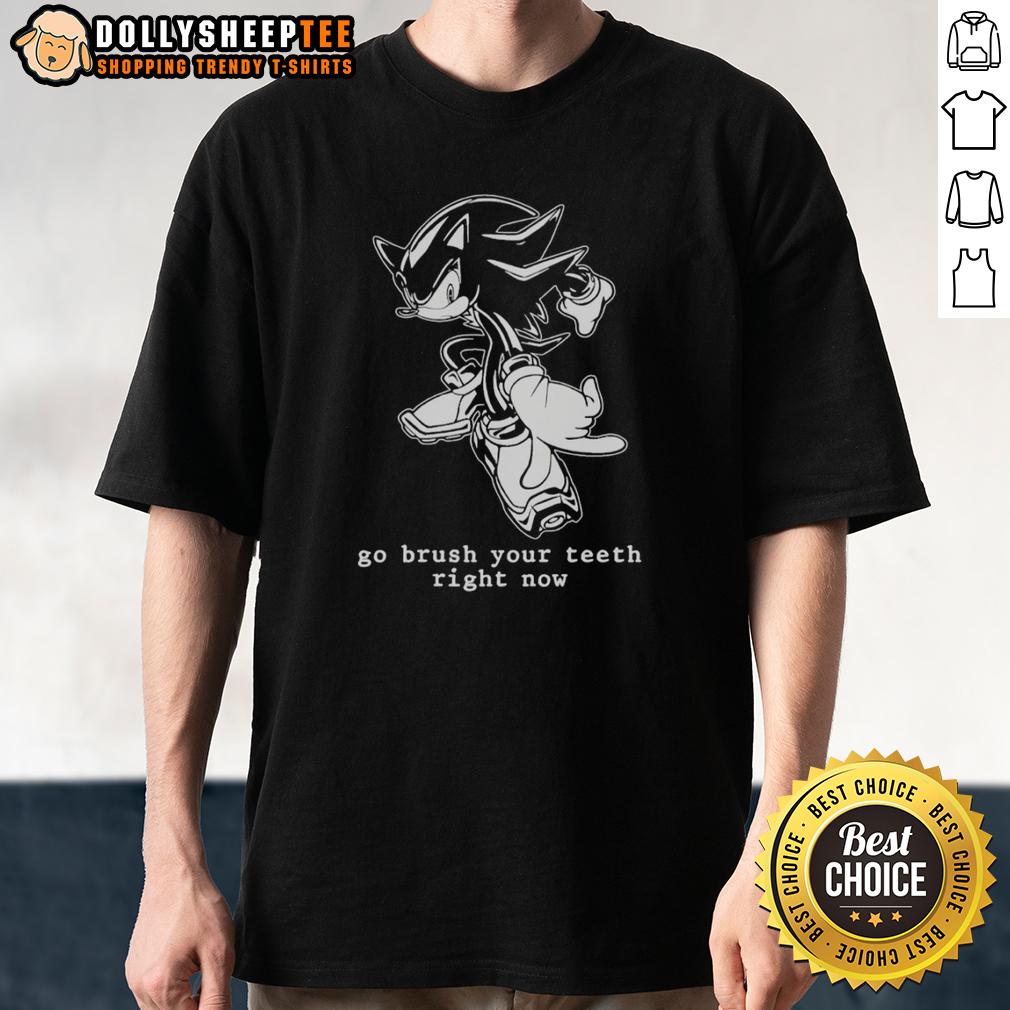 Official Hedgehog Go Brush Your Teeth Right Now T-Shirt