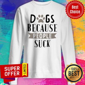 Alternative view of Official Dogs Because People Suck Shirt