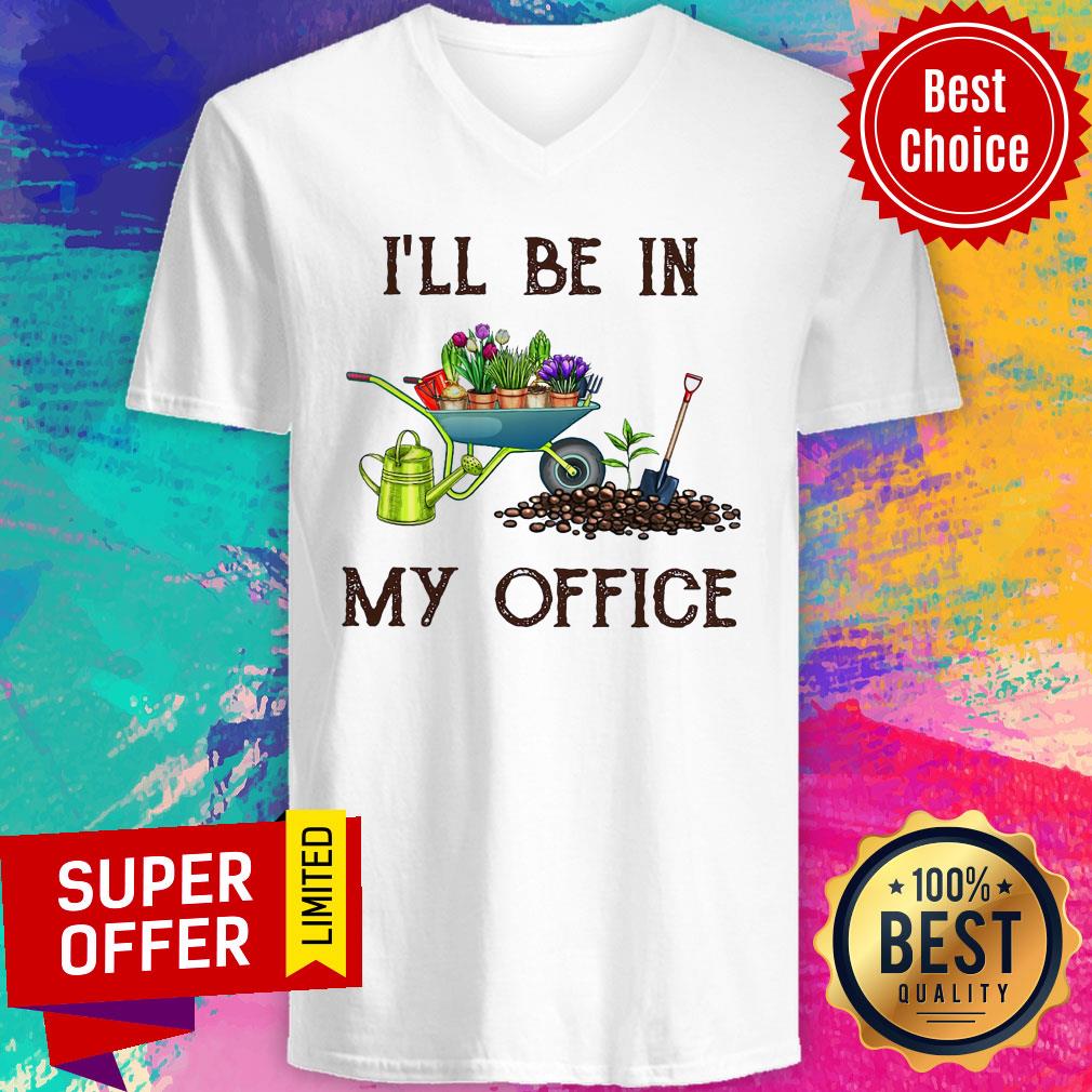 Premium I'll Be In My Office Gardener Shirt - Image 4