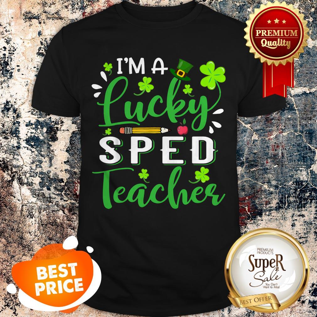 Nice I’m A Lucky SPED Teacher Shamrock Top Hat St Patrick’s Day T-shirt