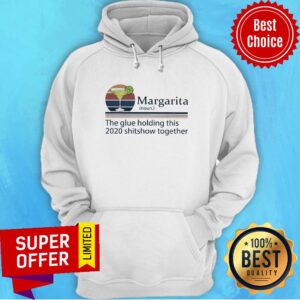 Alternative view of Nice Margarita The Glue Holding This 2020 Shitshow Together Shirt