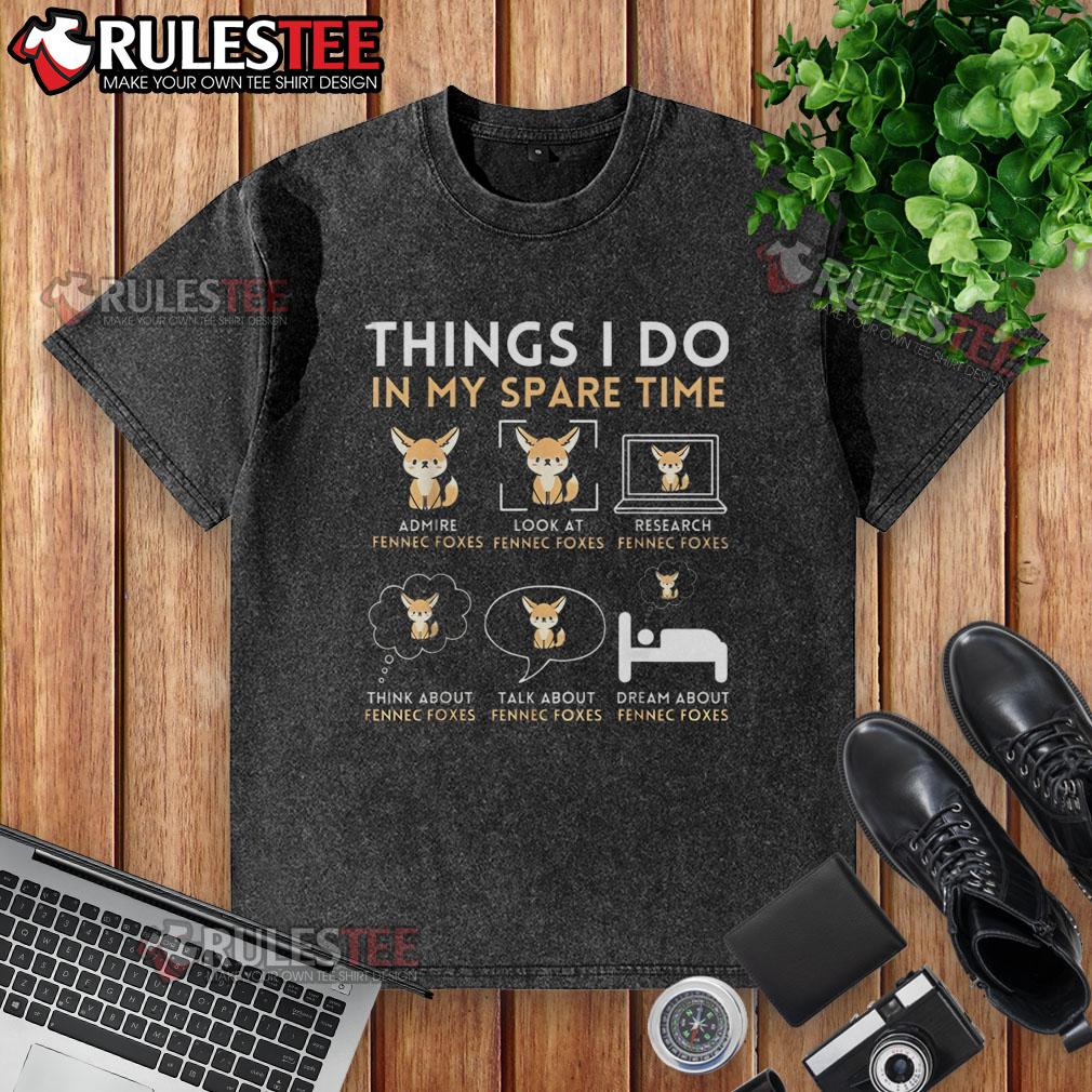 Cute Things I Do In My Spare Time Fennec Foxes T-Shirt - Image 6