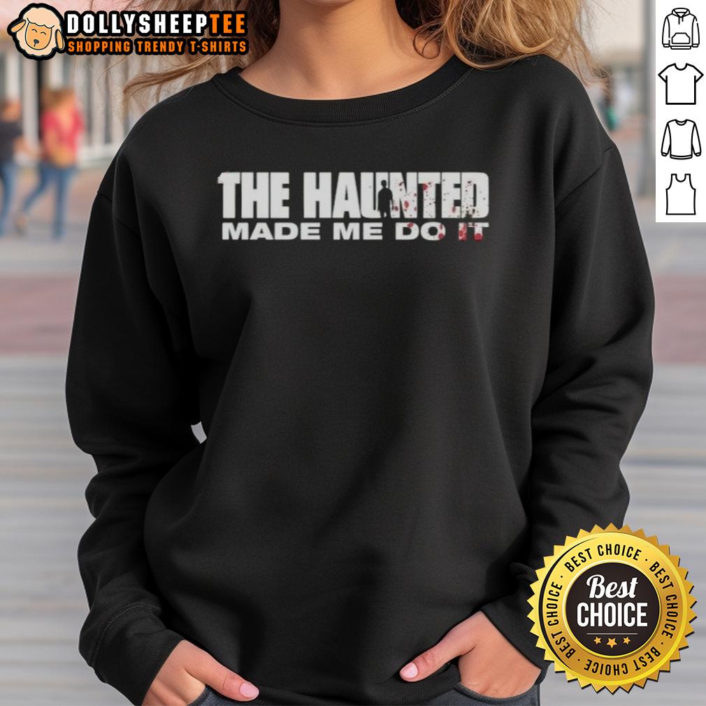 Pretty The Haunted Made Me Do It T-Shirt - Image 5