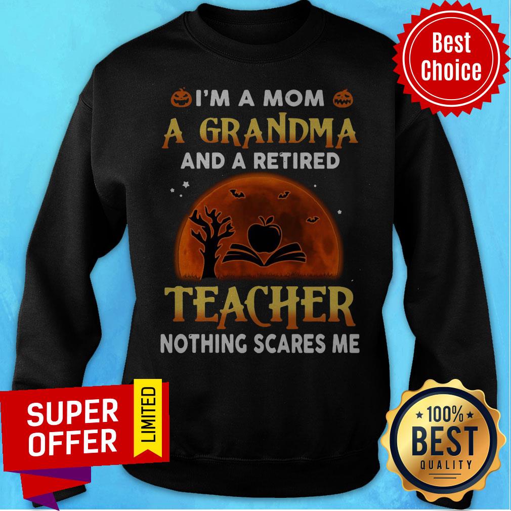 I’m A Mom A Grandma And Retired Teacher Nothing Scares Me Sunset Halloween Shirt - Image 5