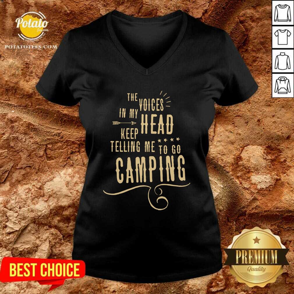 Nice The Voices Head Keep Telling Me To Go Camping Shirt - Image 2