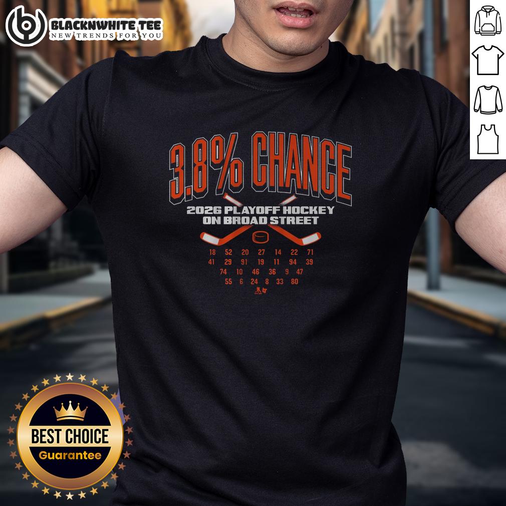 Awesome Philadelphia Hockey 3.8% Chance T-Shirt
