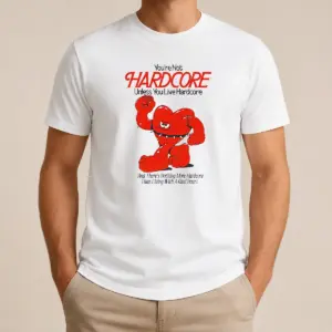 Pretty Youre Not Hardcore Unless You Live Hardcore Kind Heart Muscle Cartoon Shirt