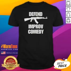 Pretty Defend Improv Comedy Shirt