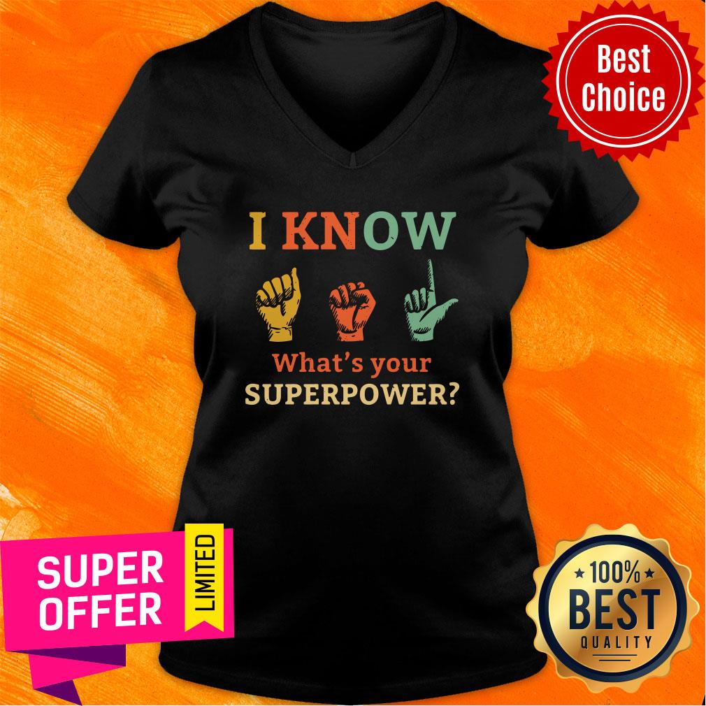 Funny I Know ASL What Is Your Superpower Shirt - Image 3