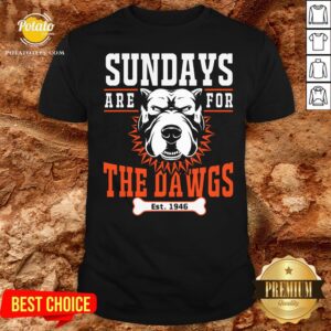 Pretty Sundays Are For The Dawgs Cleveland Shirt