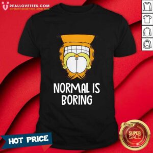 Garfield Normal Is Boring T-shirt