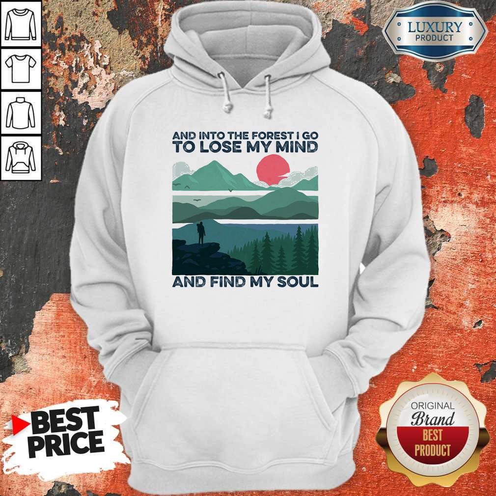 Nice And Into The Forest I Go To Lose My Mind And Find My Soul Sunset Shirt - Image 3