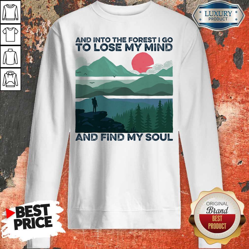 Nice And Into The Forest I Go To Lose My Mind And Find My Soul Sunset Shirt - Image 2