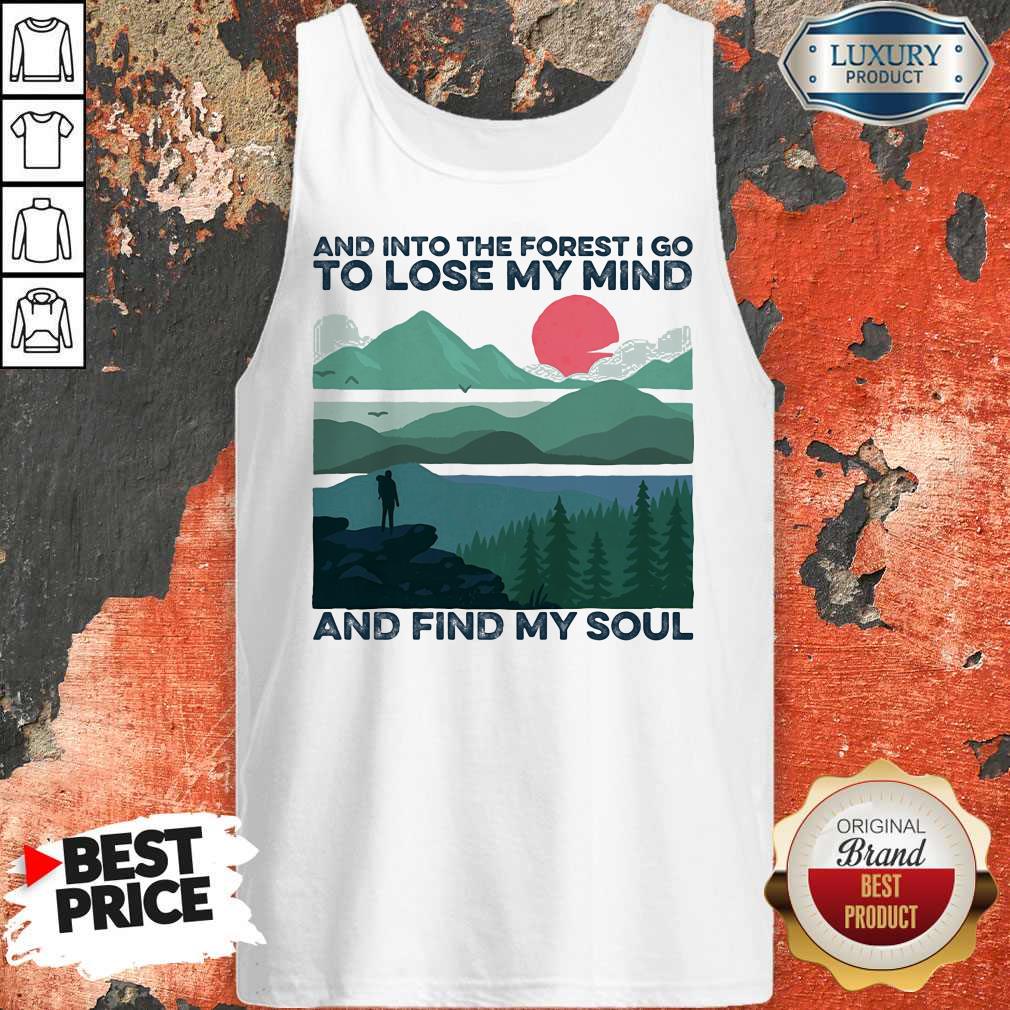 Nice And Into The Forest I Go To Lose My Mind And Find My Soul Sunset Shirt - Image 5