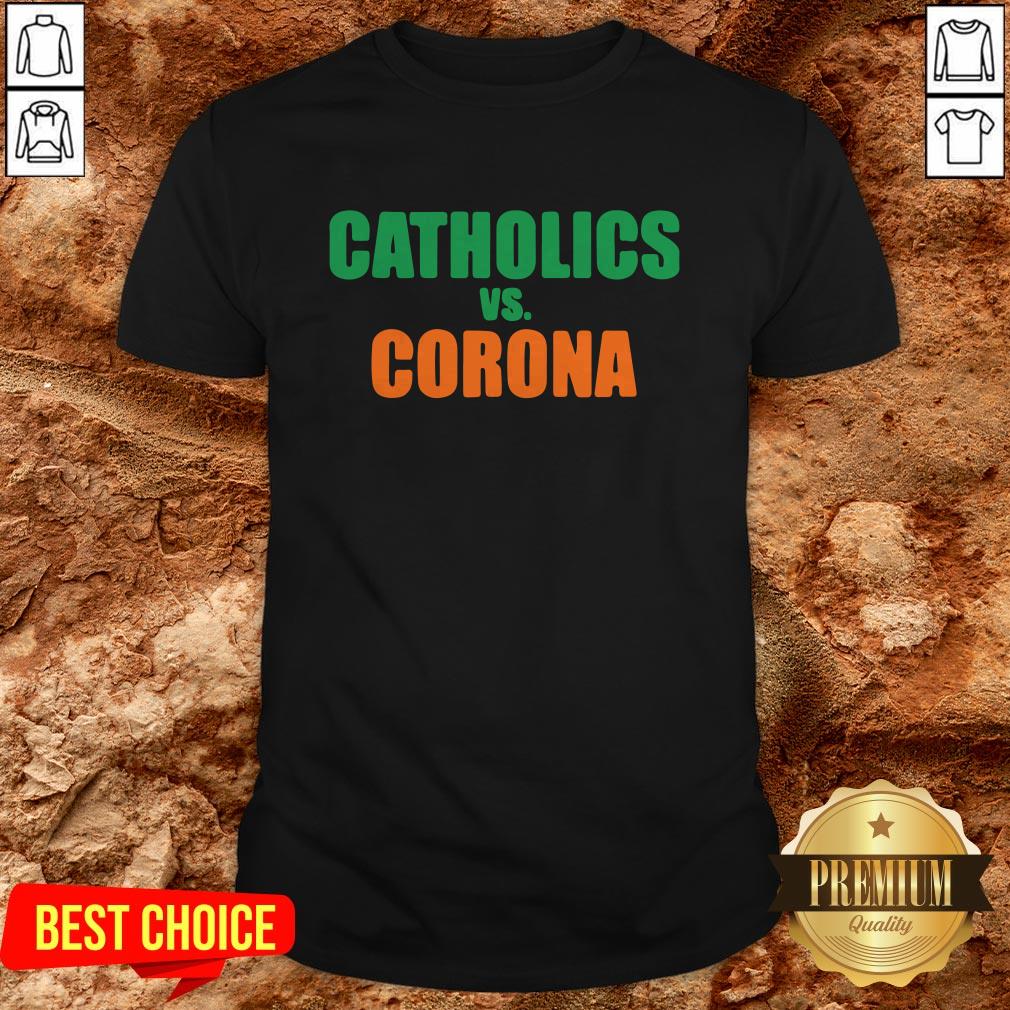 Perfect Catholics Vs Corona Shirt