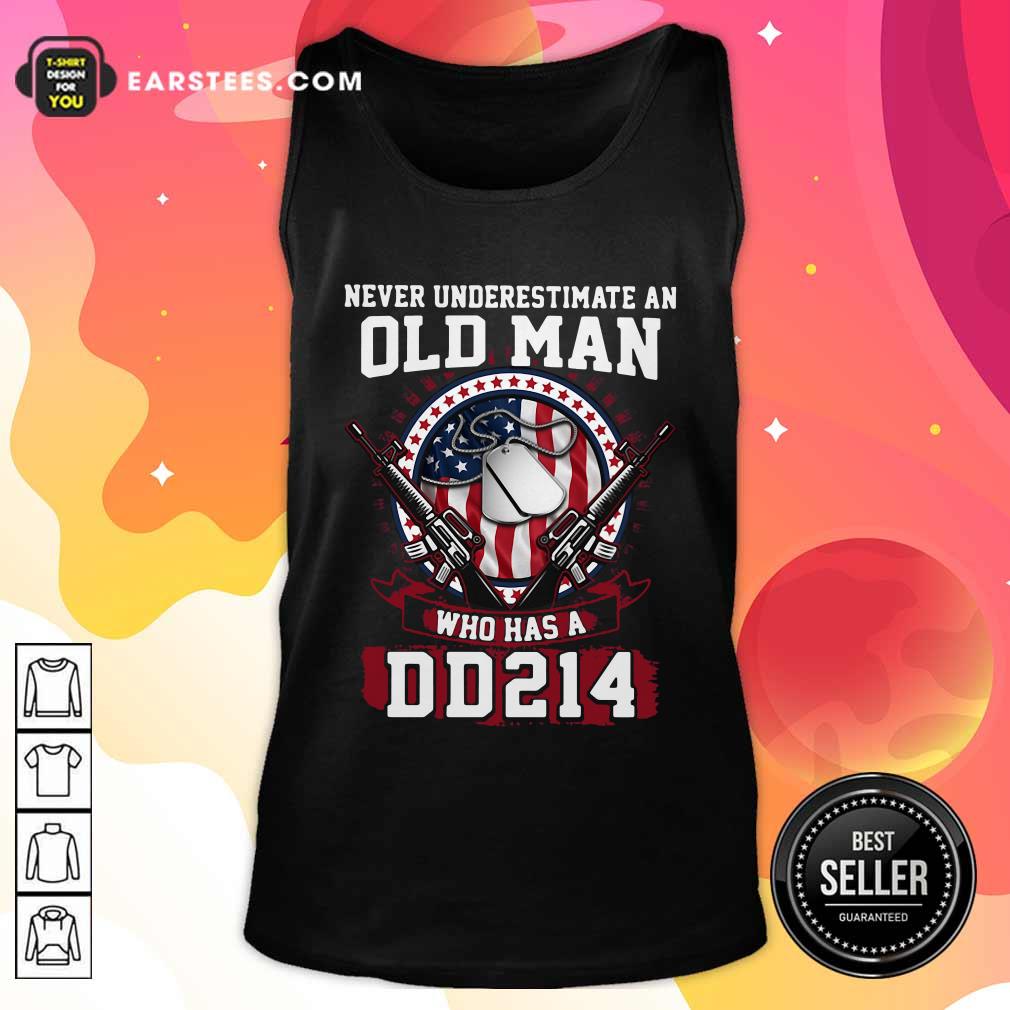 Perfect Never Underestimate Old Man Who Has A DD214 Shirt - Image 4