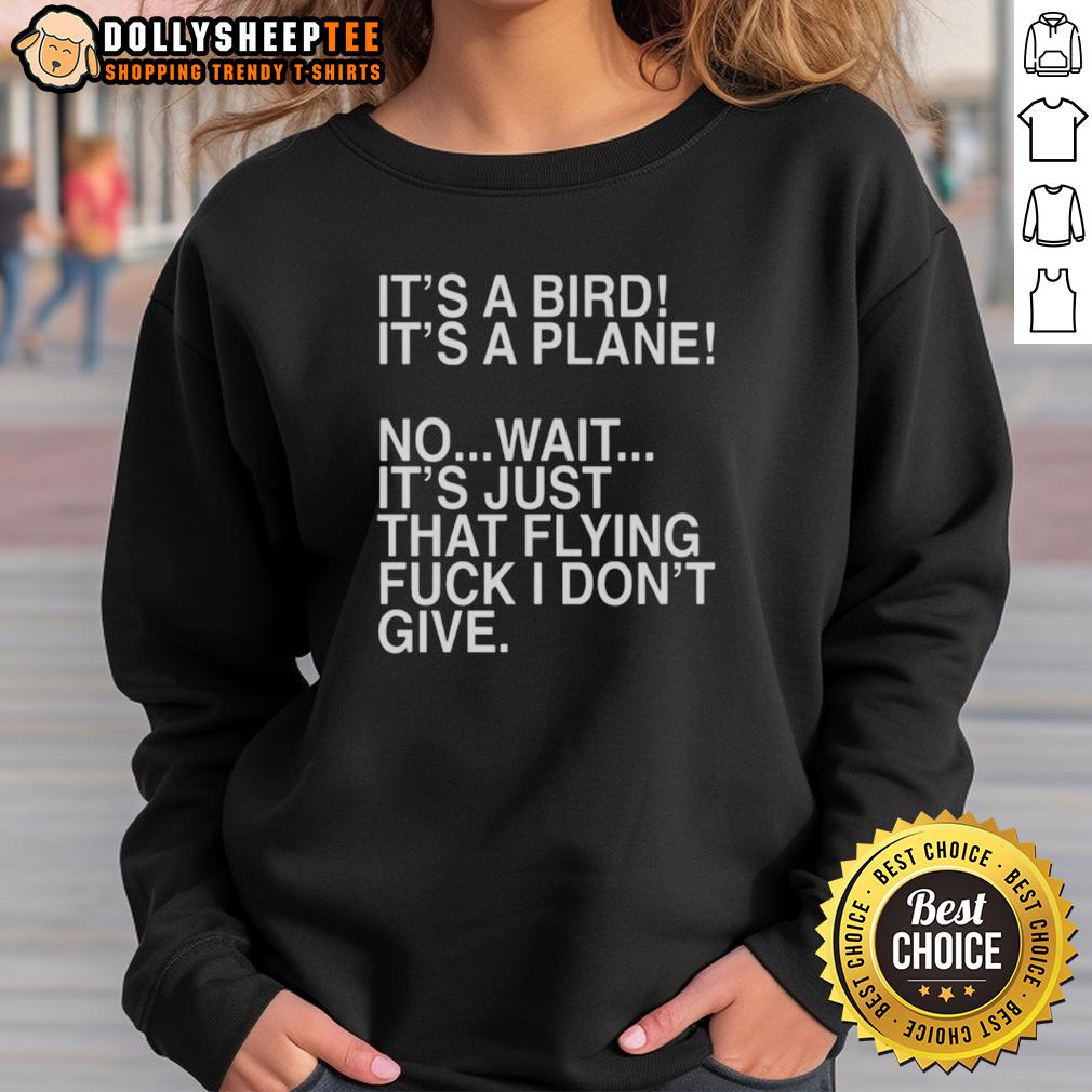 Awesome It's A Bird It's A Plane No Wait It's Just That Flying Fck I Don't Give T-Shirt - Image 5