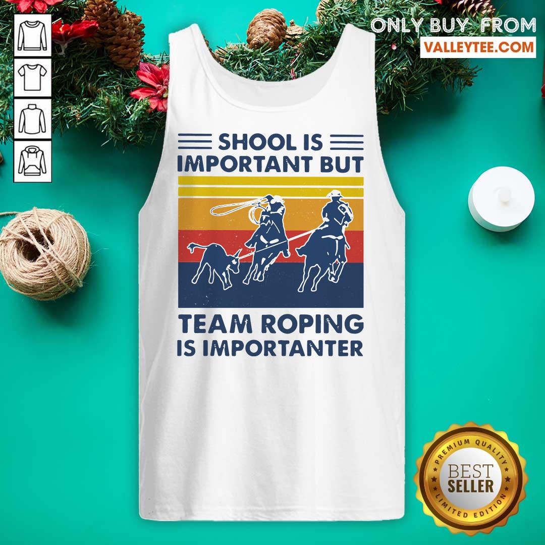 Funny School Is Important But Team Roping Is Importanter Shirt - Image 5