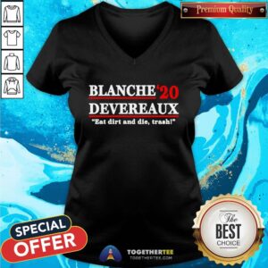 Alternative view of Hot Blanche 2020 Devereaux Eat Dirt And Die Trash Shirt