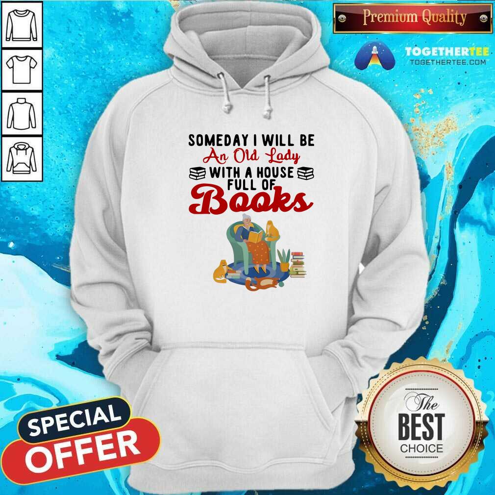 Nice Be An Old Lady With A House Full Of Books Shirt - Image 5