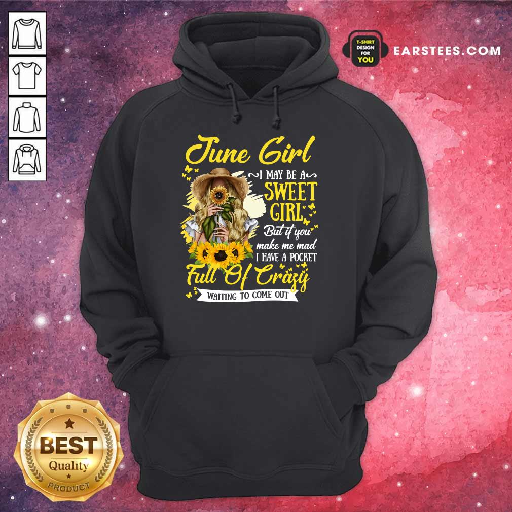 Nice June Girl Sweet Girl Full Of Crazy Shirt - Image 4