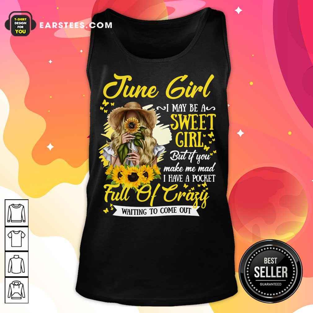 Nice June Girl Sweet Girl Full Of Crazy Shirt - Image 2