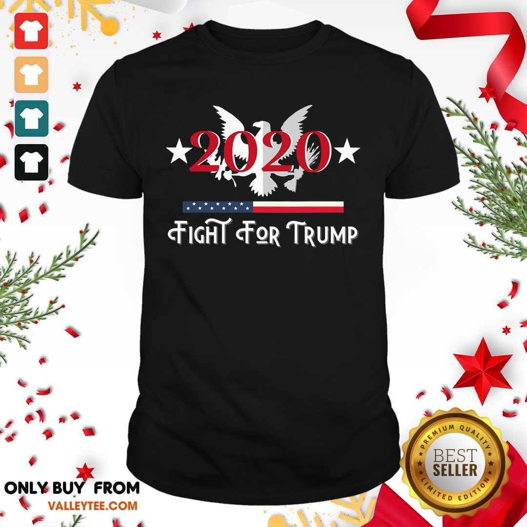 Wicked Fight For Trump President 2020 Eagle American Flag Shirt