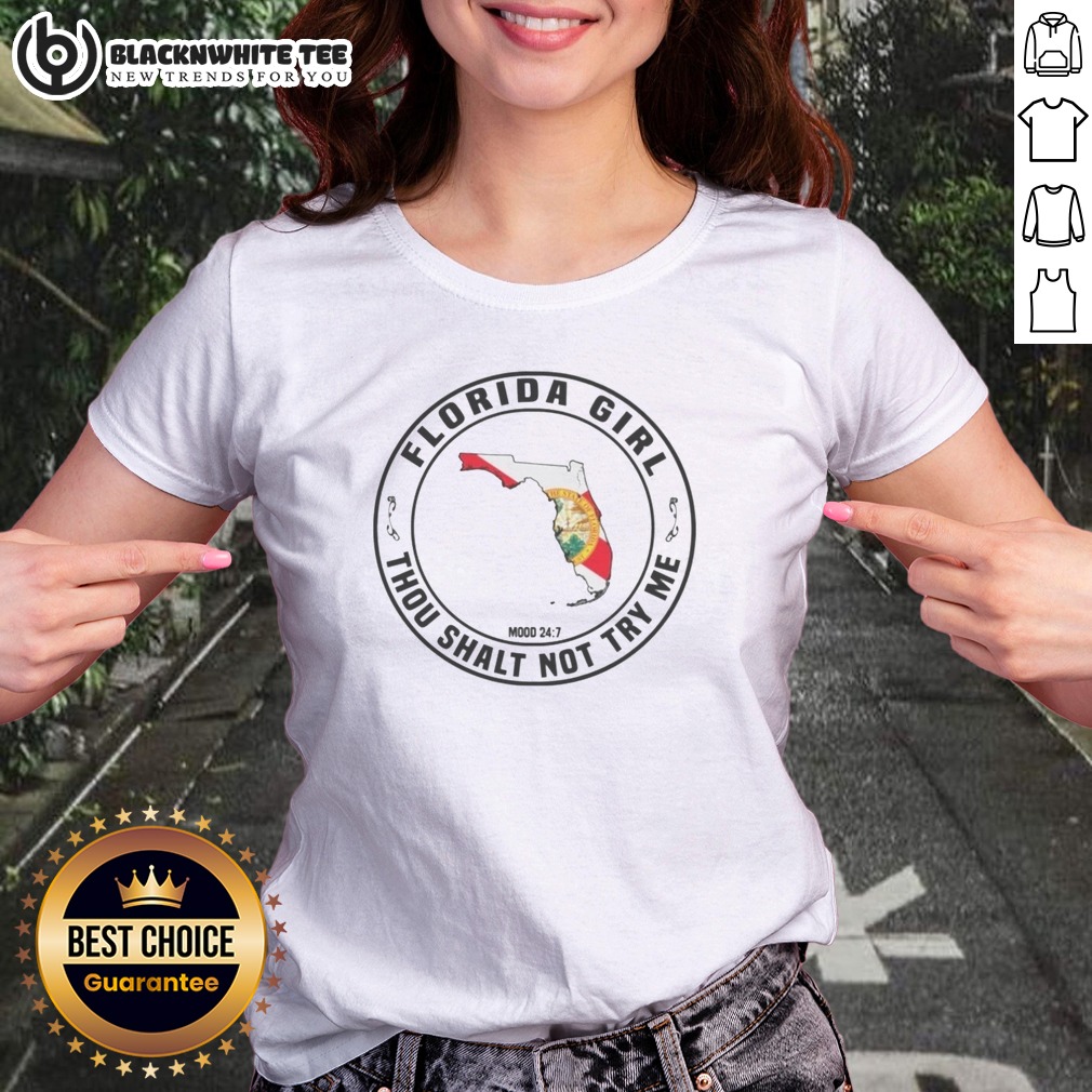 Good Florida Girl Thou Shalt Not Try Me Mood 24 7 State Shirt - Image 3