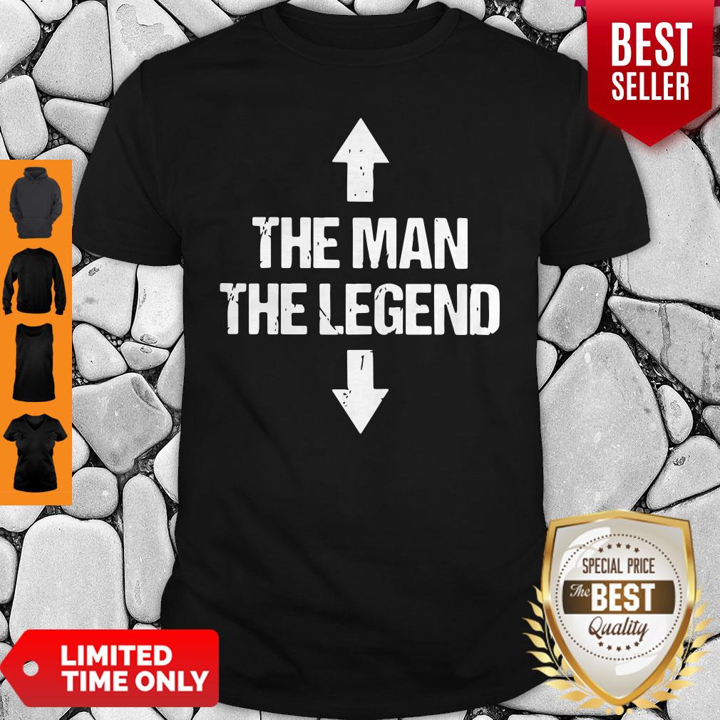 Top Superb Selection The Man The Legend Adult Shirt