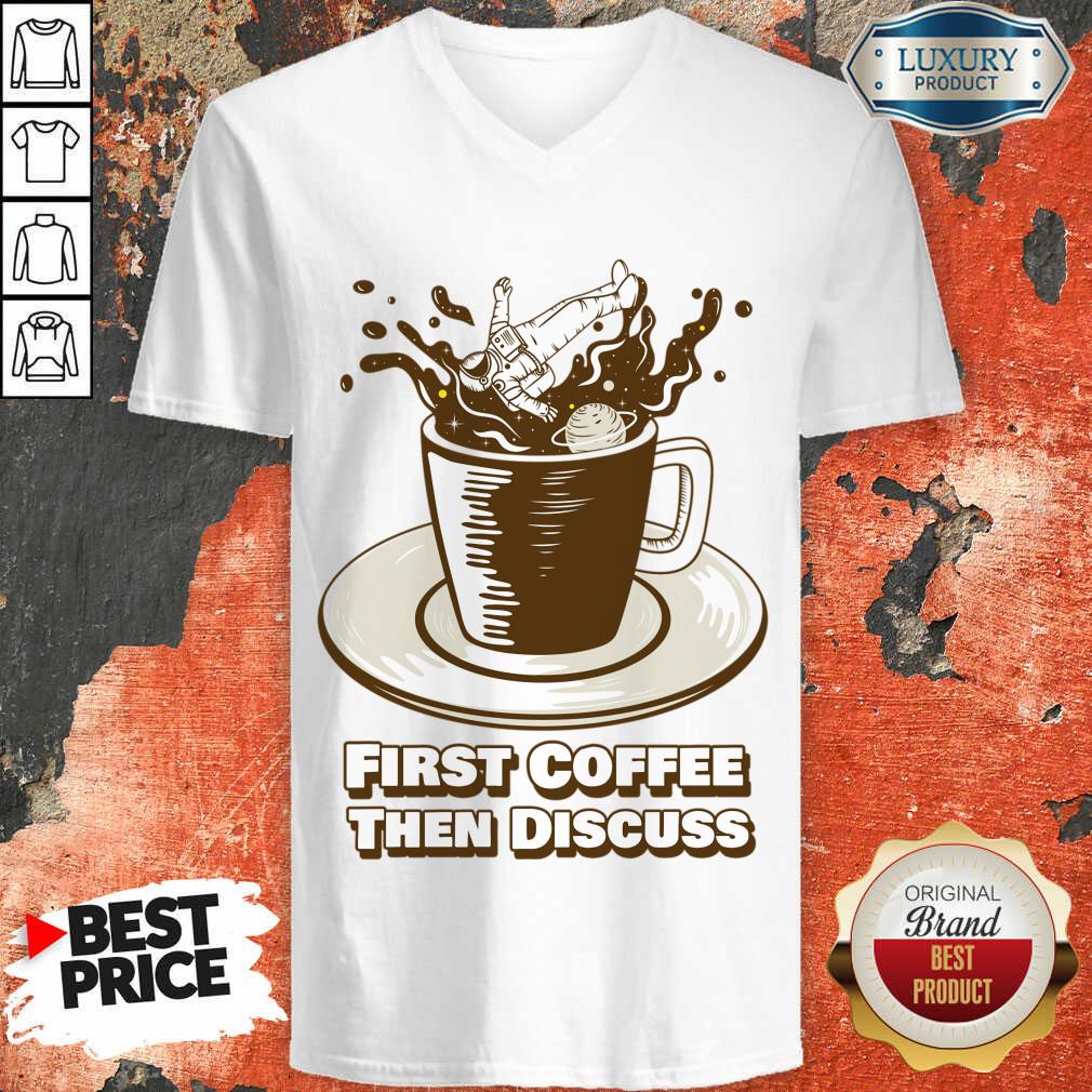 First Coffee Then Discuss Shirt - Image 5