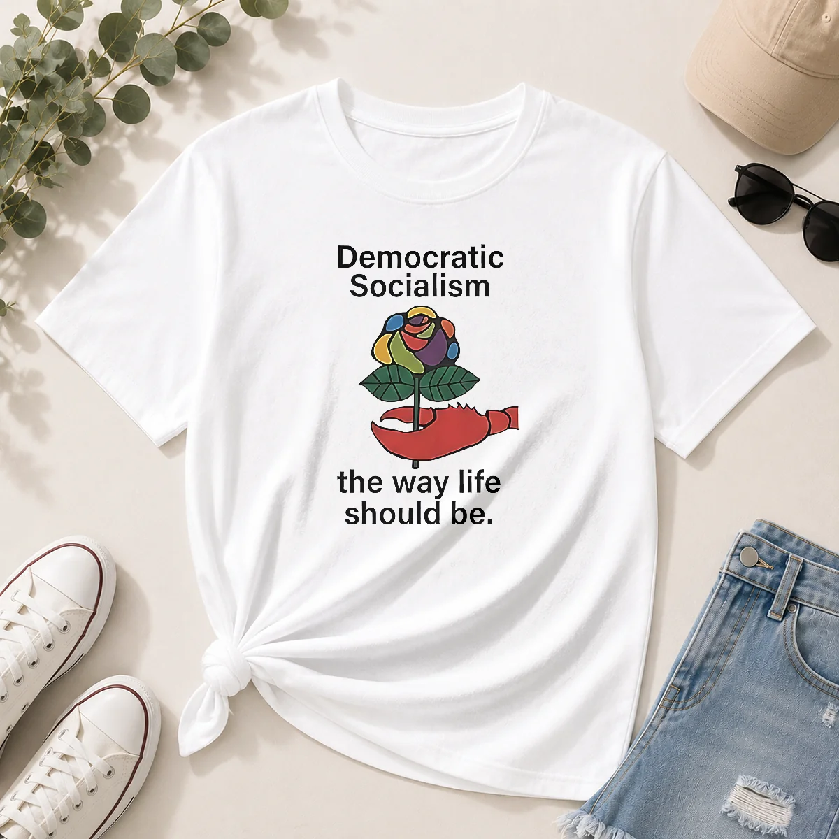 Hot Democratic Socialism The Way Life Should Be Shirt