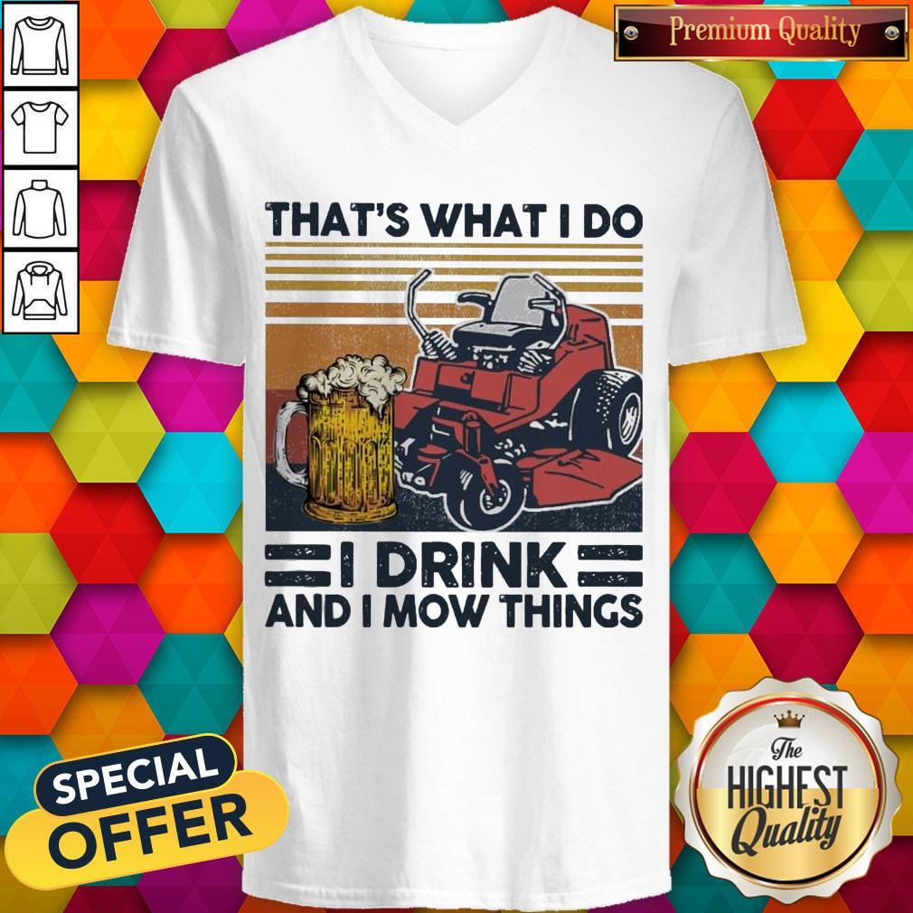 That’s What I Do I Drink And I Mow Things Shirt - Image 3
