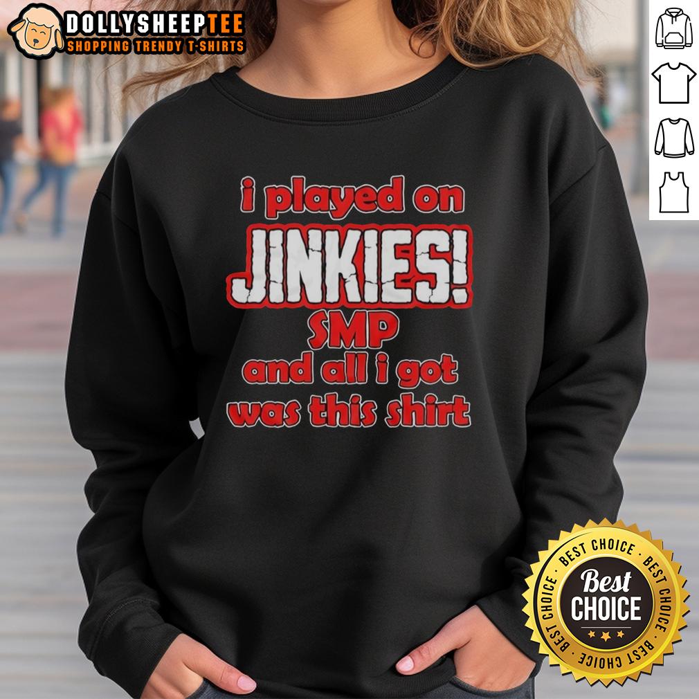 Top I Played On Jinkies Smp And All I Got Was This T-Shirt - Image 5