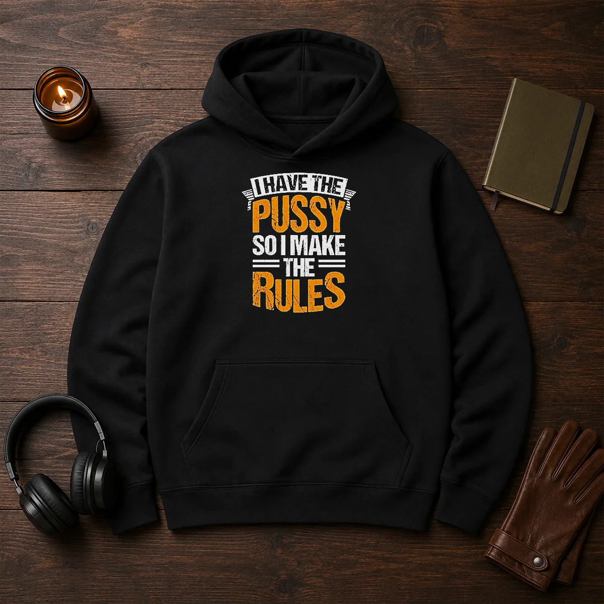 Premium I Have The Pussy Soii Make The Rules Shirt - Image 5