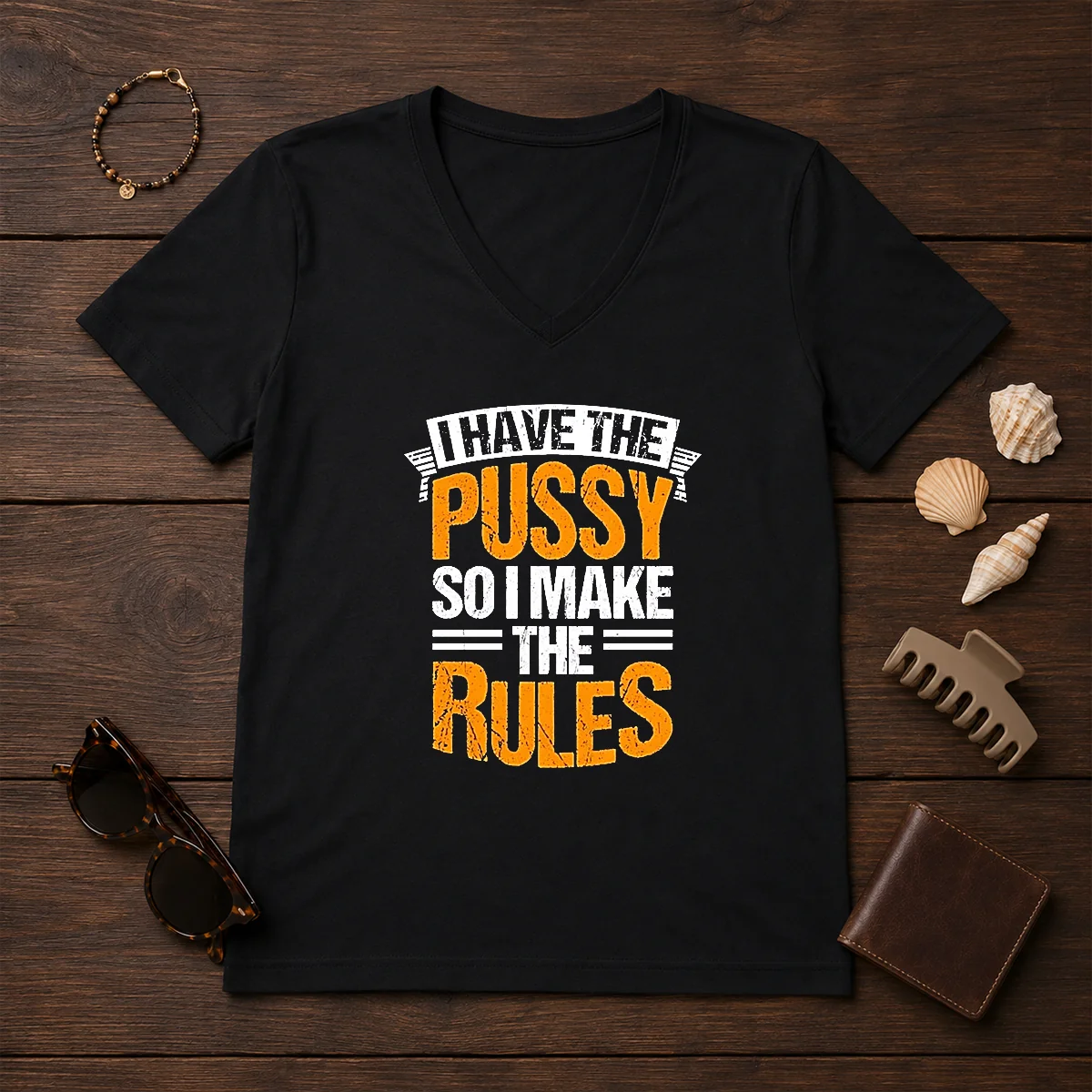 Premium I Have The Pussy Soii Make The Rules Shirt - Image 2