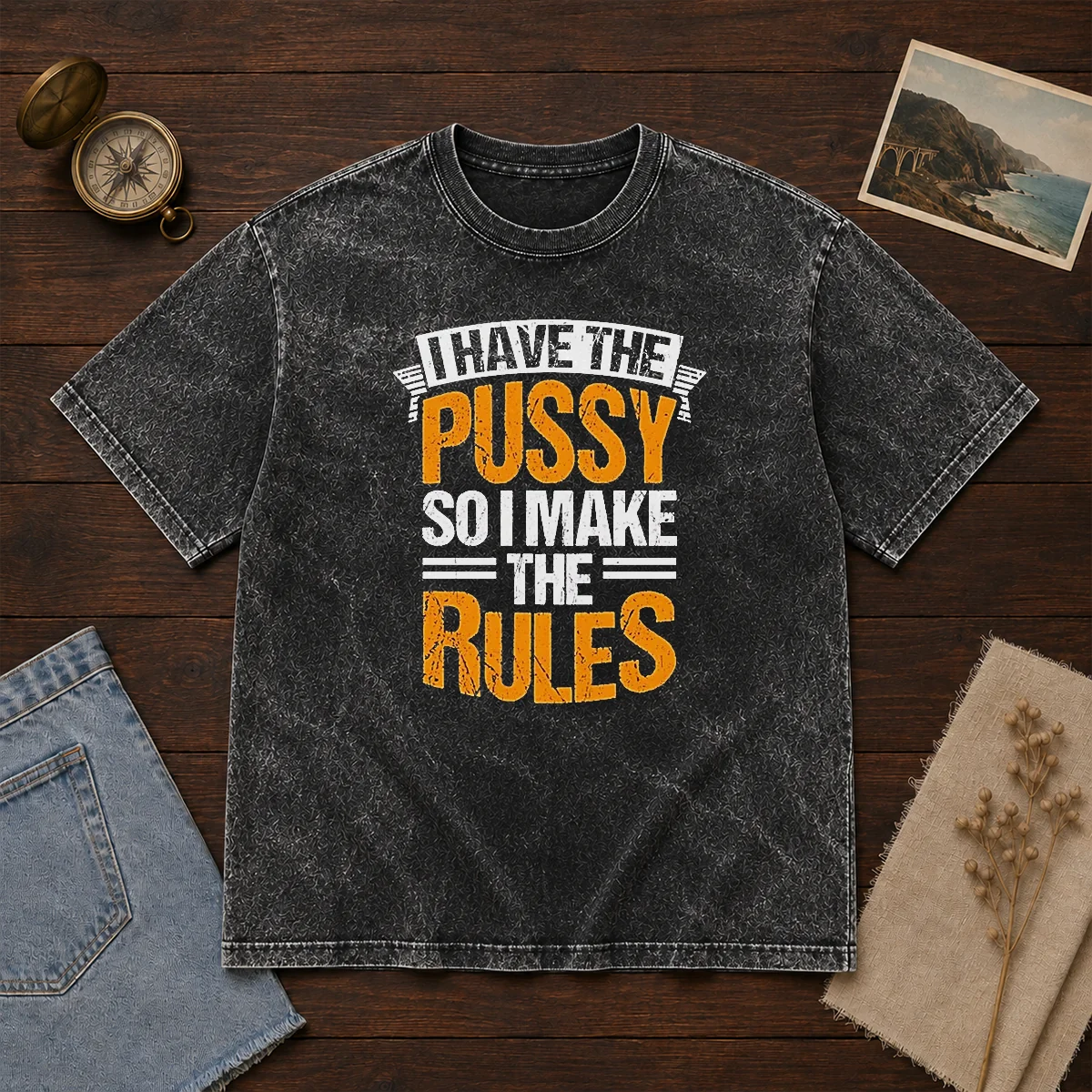 Premium I Have The Pussy Soii Make The Rules Shirt - Image 8