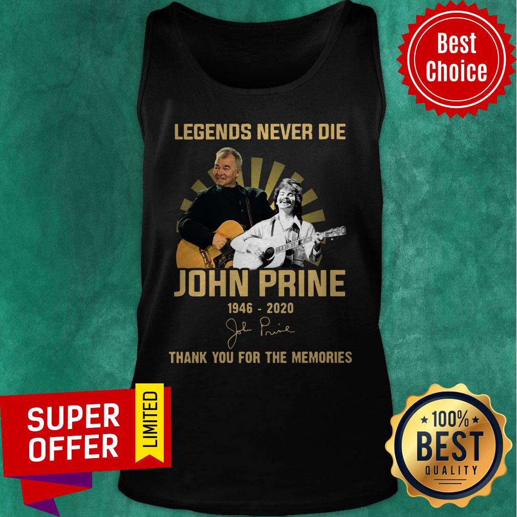 Legends Never Die John Prine 1946 2020 Signature Thank You For The Memories Shirt - Image 5
