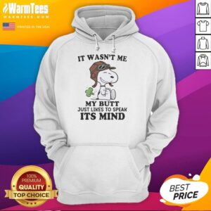 Alternative view of Premium It Wasn't Me My Butt Just Likes To Speak It's Mind T-Shirt