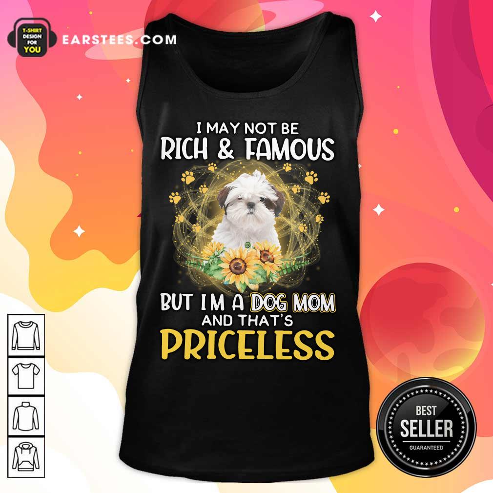 Good Standard Poodle I May Not Be Rich And Famous But I'm A Dog Mom And That's Priceless Shirt - Image 2