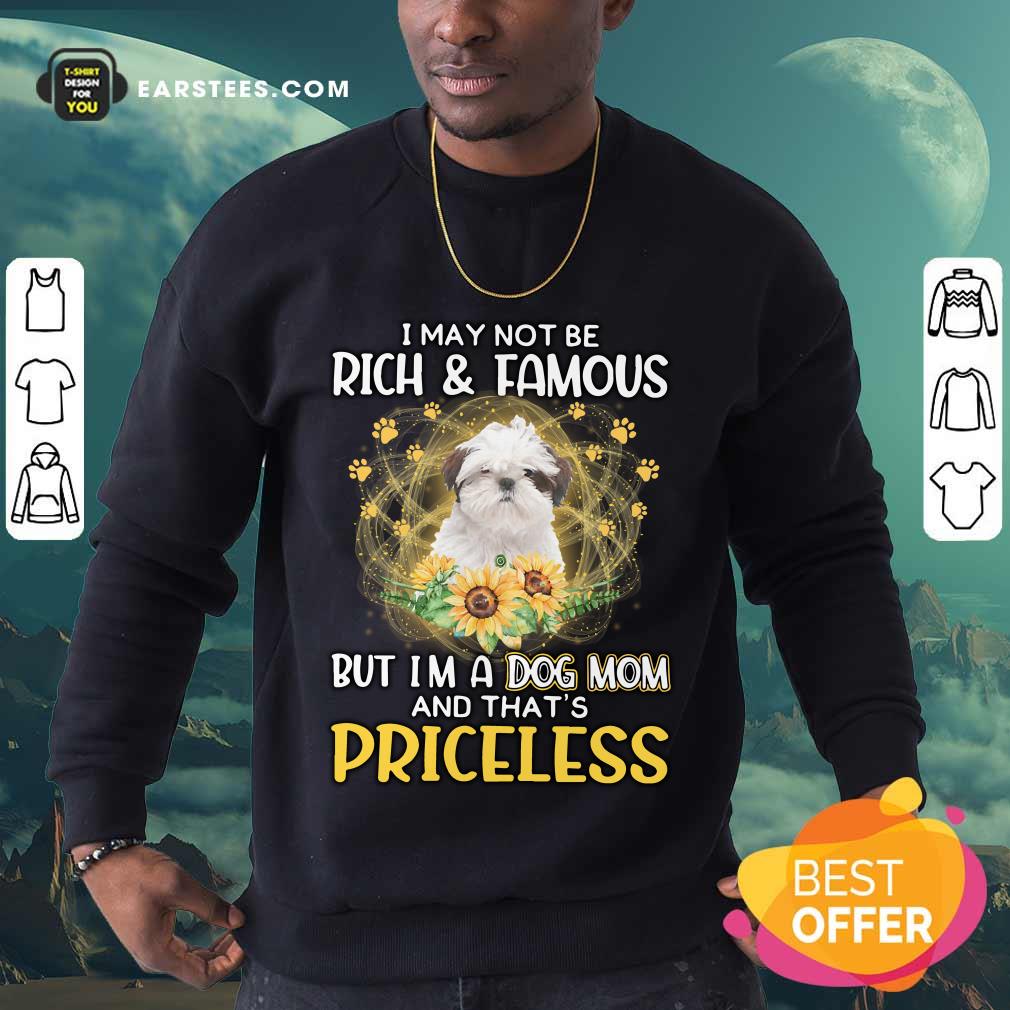 Good Standard Poodle I May Not Be Rich And Famous But I'm A Dog Mom And That's Priceless Shirt - Image 5