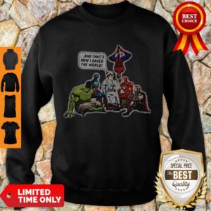 Alternative view of Awesome NURSE AND SUPERHEROES AND THATS HOW I SAVED THE WORLD Shirt