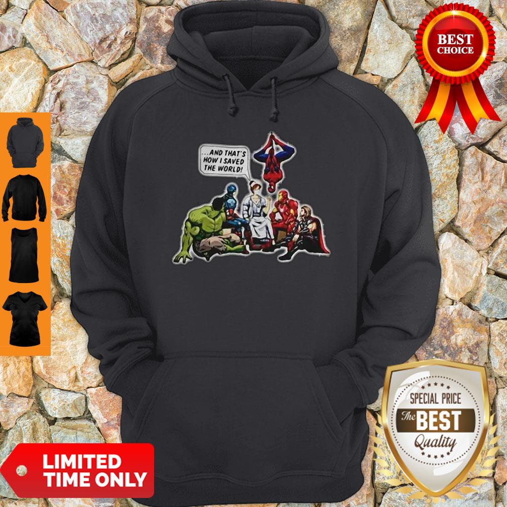 Awesome NURSE AND SUPERHEROES AND THATS HOW I SAVED THE WORLD Shirt - Image 3